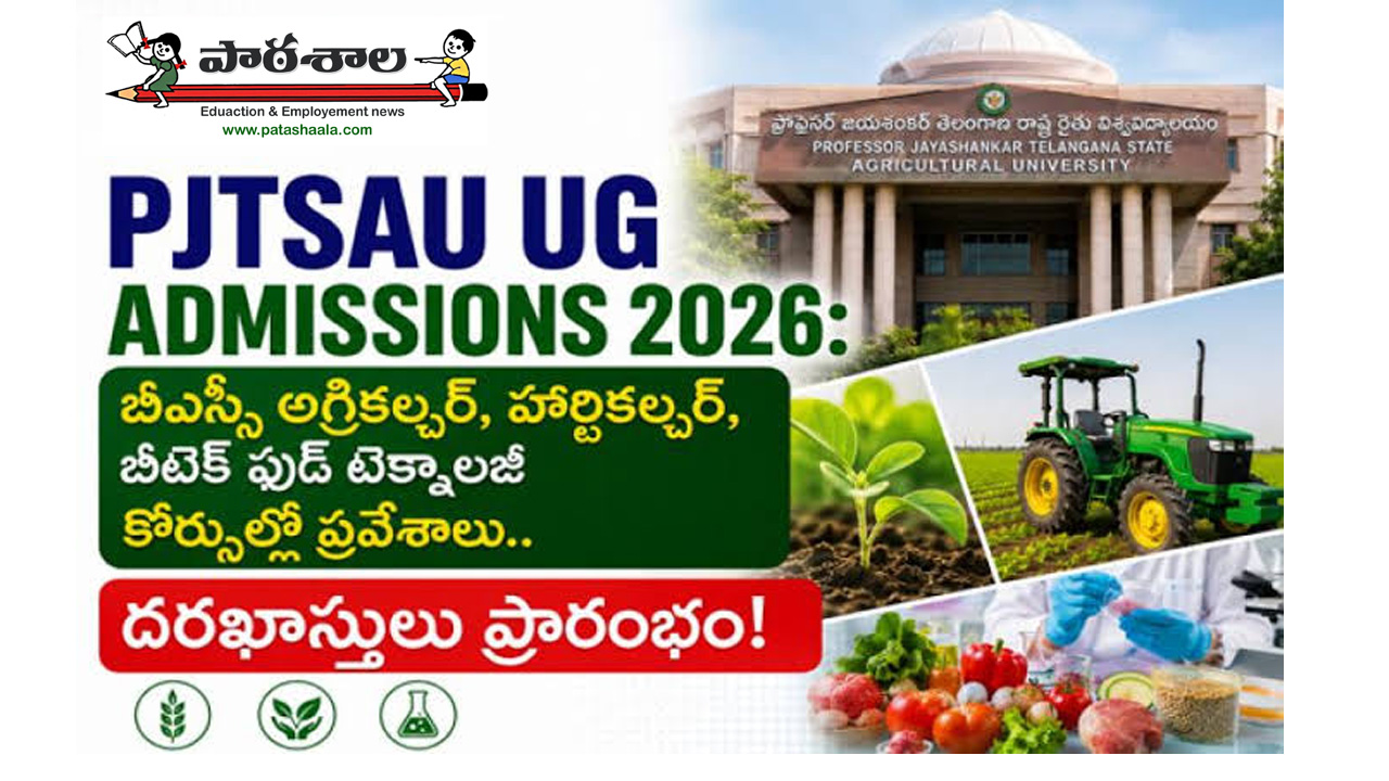 2026-27 విద్యా సంవత్సరానికి తెలంగాణలో BSc Agriculture, Horticulture, Food Science కోర్సుల అడ్మిషన్ల నోటిఫికేషన్ విడుదల